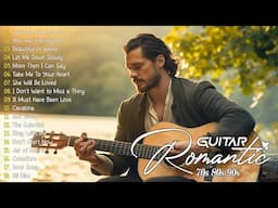 Melodic Romance for Your Heart ❤️ Best Acoustic Guitar Music of All Time