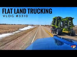 FLAT LAND TRUCKING | My Trucking Life | Vlog #3310