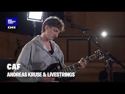 CAF // Andreas Kruse & LiveStrings