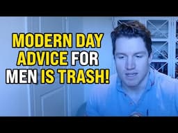Modern Dating Advice For Men Is HORRIBLE!