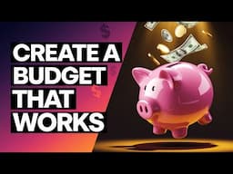 Budgeting 101: Create a Budget That Works