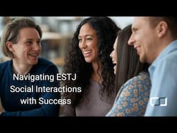 Optimizing ESTJ Social Skills (and Typing Random People) | CS Joseph
