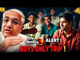 Boys Only Trip | Why This Issue Needs To Be Discussed ?