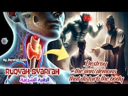 THE MOST POWERFUL RUQYAH REMOVES Djinn IN THE HUMAN BODY AND BLOODSTREAM