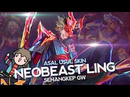 Asal Usul Skin Neobeast Ling Senangkep Gw - MLBB Indonesia