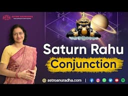 Saturn Rahu conjunction | Rahu Shani Conjunction | Hard work and obsession | Anuradha Sharda |