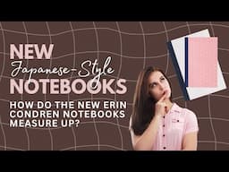 New Erin Condren "Japanese-Style" Notebooks // How They Measure Up [Size Comparisons & Pen Testing]
