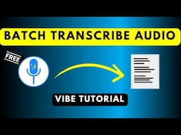 How to Batch Transcribe Audio & Video Files for FREE Using Vibe