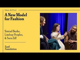 A New Model for Fashion with Sinéad Burke, Lindsay Peoples, and Sara Ziff #ideasatford
