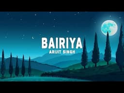 Goldie Sohel, Arijit Singh - Bairiya (Lyrics)