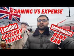 Earning VS Expense of UK for international students in London VS Manchester | grocery, rent, travel?