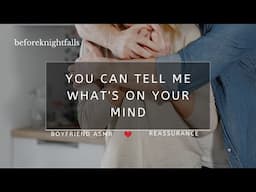 ASMR: you can tell me what's on your mind