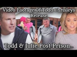 Savannah Chrisley Shares Video Of The Moment Todd Chrisley is Released From Prison, Julie Attends..