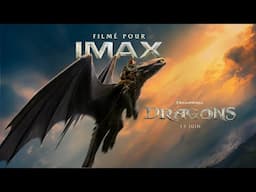 DRAGON | IMAX | BANDE-ANNONCE OFFICIEL