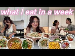 what I eat in a week 🌷💖 einfache & leckere rezepte, cook with me 👩‍🍳