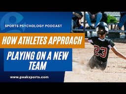 Sports Psychology for Athletes | How Athletes Approach Playing on a New Team
