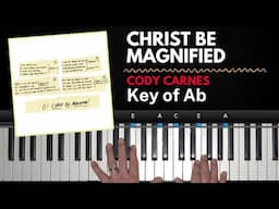 Christ Be Magnified | Ab | Cody Carnes