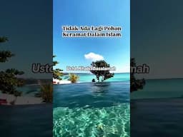 Tidak ada lagi Pohon Keramat Dalam Islam - Ustadz Khalid Basalamah